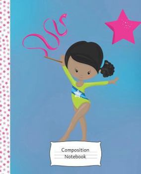Paperback Composition Notebook: Notebook/ Dancer or Gymnastic Girl/African American, 100 pages wide ruled, 7.5 x 9.25 Book