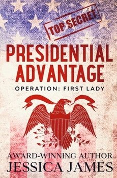Paperback Presidential Advantage: Operation First Lady Book