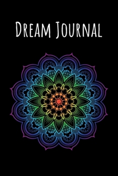 Dream Journal: 6x9 Dream Journal Flowers I Dreaming Journal INotebook For Your Dreams And Their Interpretations I Interactive Dream Journal I Dream Diary With Flowers