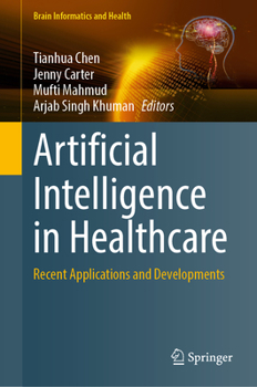 Hardcover Artificial Intelligence in Healthcare: Recent Applications and Developments Book