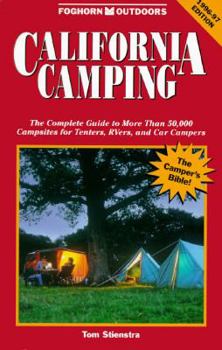 Paperback California Camping: The Complete Guide to More Than 50,000 Campsites for Tenters, ... Book