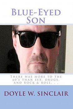 Paperback Blue-Eyed Son: Take a psychedelic trip through the 60's and 70's Book