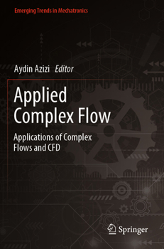 Paperback Applied Complex Flow: Applications of Complex Flows and Cfd Book