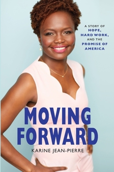 Hardcover Moving Forward: A Story of Hope, Hard Work, and the Promise of America Book