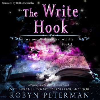 The Write Hook - Book #1 of the My So-Called Mystical Midlife