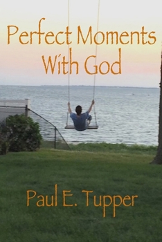 Paperback Perfect Moments With God Book