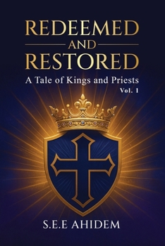 Paperback Redeemed and Restored: A Tale of Kings and Priests Book