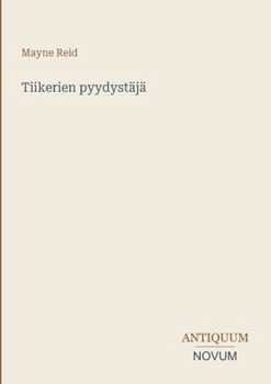 Paperback Tiikerien pyydystäjä [Finnish] Book