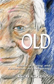Paperback Old: Stories of Aging and Reflections on Caregiving Book