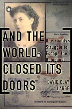 Hardcover And the World Closed Its Doors: The Story of One Family Abandoned to the Holocaust Book