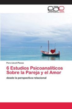 Paperback 6 Estudios Psicoanalíticos Sobre la Pareja y el Amor [Spanish] Book