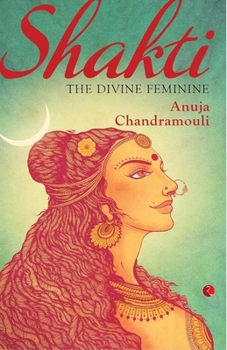 Paperback Shakti: The Divine Feminine Book