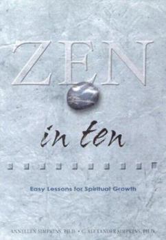 Paperback Zen in Ten: Easy Lessons for Spiritual Growth Book