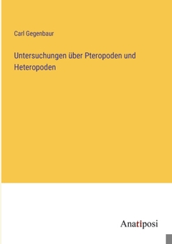 Paperback Untersuchungen über Pteropoden und Heteropoden [German] Book