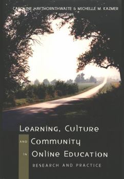 Paperback Learning, Culture, and Community in Online Education: Research and Practice Book
