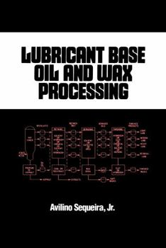 Hardcover Lubricant Base Oil and Wax Processing Book