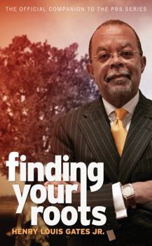Hardcover Finding Your Roots: The Official Companion to the PBS Series Book