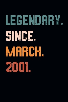 Blank Lined Journal, Notebook, Diary, Planner - Legendary Since March 2001 - 18th Birthday Gift For 18 Years Old Men and Women born in March: Medium College-Ruled Journey Diary, 110 page, Lined, 6x9 (