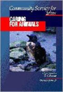 Hardcover Community Service for Teens: Caring for Animals Book