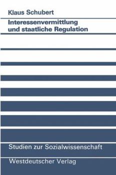Paperback Interessenvermittlung Und Staatliche Regulation [German] Book