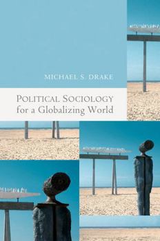 Hardcover Political Sociology for a Globalizing World Book