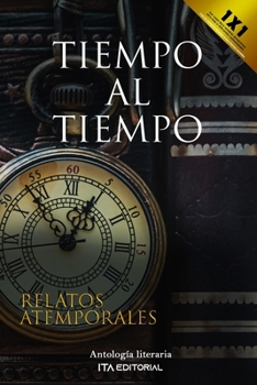 Paperback Tiempo al tiempo: Relatos atemporales [Spanish] Book