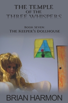 The Keeper's Dollhouse (The Temple of the Three Whispers)
