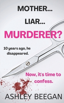 Paperback Mother... Liar... Murderer?: A Psychological Thriller Book