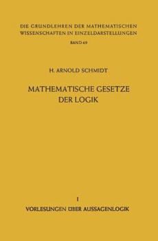 Hardcover Mathematische Gesetze Der Logik I: Vorlesungen Uber Aussagenlogik [German] Book