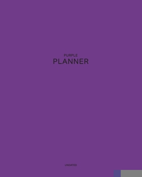 Undated Purple Planner: Royalty, Magic and Mystery 12 Month - 1 Year No Date Daily Weekly Monthly Business Journal Calendar Organizer with To-Do List, Goals Planning, Schedule Agenda and Much More in 