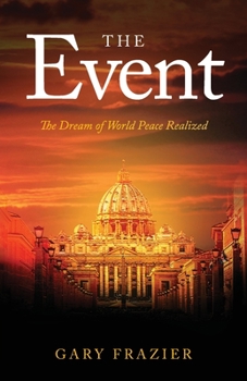 Paperback The Event: The Dream of World Peace Realized Book