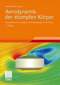 Aerodynamik Der Stumpfen Korper: Physikalische Grundlagen Und Anwendungen in Der Praxis
