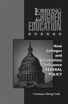 Paperback Lobbying for Higher Education: History, Representation, Ethics Book
