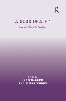 Paperback A Good Death?: Law and Ethics in Practice Book