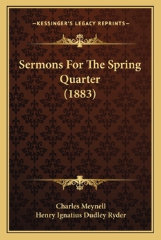 Paperback Sermons For The Spring Quarter (1883) Book