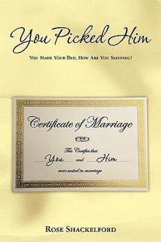 Paperback You Picked Him: You Made Your Bed, How Are You Sleeping? Book