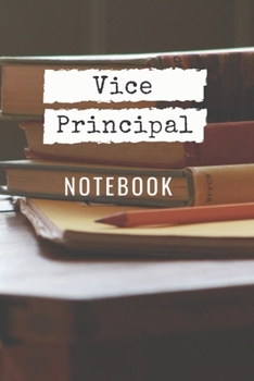 Paperback Vice Principal Notebook: A Blank Ruled Notebook And Journal To Write In Book