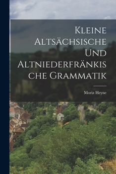 Paperback Kleine Altsächsische und Altniederfränkische Grammatik Book