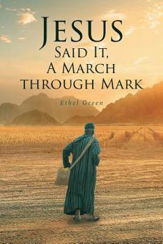 Paperback Jesus Said It, A March through Mark Book