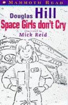 Paperback Space Girls Don't Cry (Mammoth Read) Book