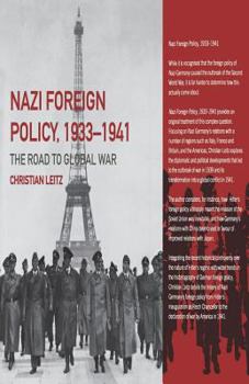 Paperback Nazi Foreign Policy, 1933-1941: The Road to Global War Book