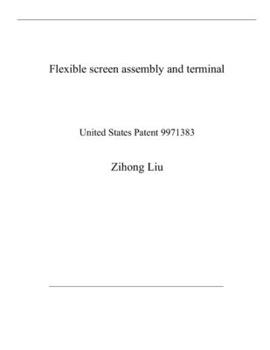 Paperback Flexible screen assembly and terminal: United States Patent 9971383 Book