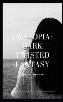 Dystopia: Dark Twisted Fantasy