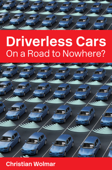 Paperback Driverless Cars: On a Road to Nowhere? Book