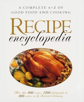 Hardcover Recipe Encyclopedia: A Complete A-Z of Good Food and Cooking Book