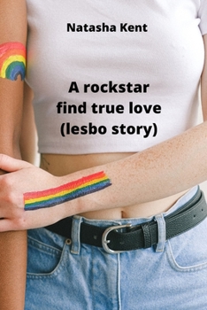 Paperback A rockstar find true love (lesb story) Book