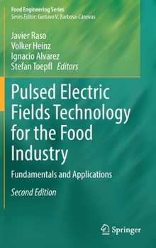 Hardcover Pulsed Electric Fields Technology for the Food Industry: Fundamentals and Applications Book