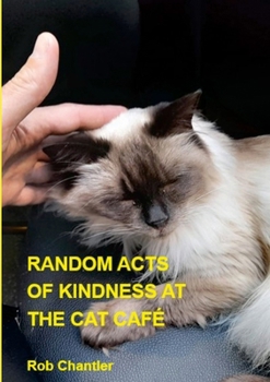 Paperback Random Acts of Kindness at the Cat Cafe Book