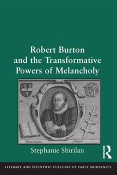 Hardcover Robert Burton and the Transformative Powers of Melancholy Book
