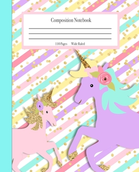 Paperback Composition Book: Unicorn Notebook for Girls Wide Ruled Journal for Teens Cute Pink Striped Book